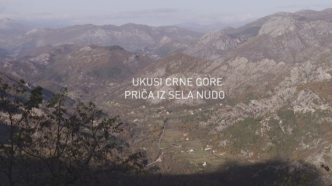 Ukusi Crne Gore - Priča iz sela Nudo
