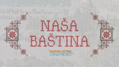Od sjutra nova sezona emisije "Naša baština" thumb1.jpg