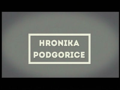Hronika Podgorice 20.06.2017