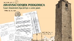 Predstaviće dokumenta koja govore o Podgorici i njenom trajanju